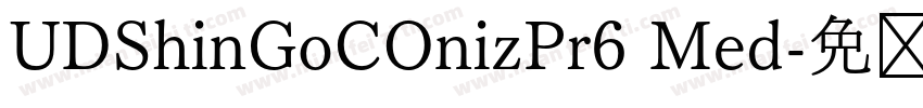 UDShinGoCOnizPr6 Med字体转换